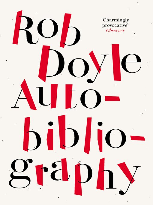 Title details for Autobibliography by Rob Doyle - Wait list